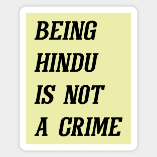 Being Hindu Is Not A Crime (Black) Magnet